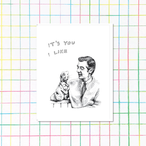 It's You I Like Card
