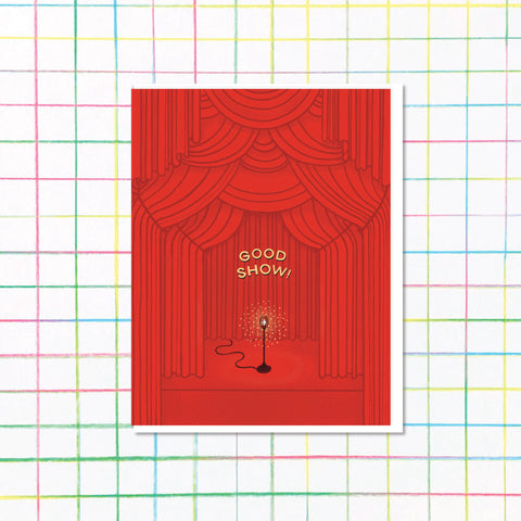 Good Show Card