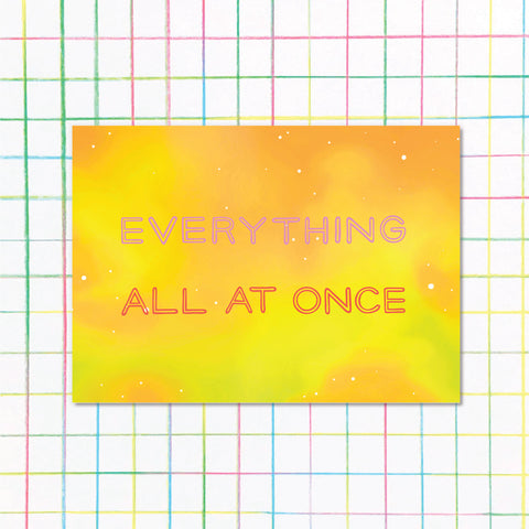 NEW Everything All At Once Print